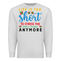 Dove Grey life is too to stress the small things anymo Premium Sweatshirt - CowhideDigitalArt