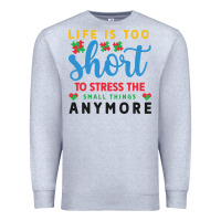 Heather Grey life is too to stress the small things anymo Premium Sweatshirt - CowhideDigitalArt