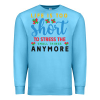 Ocean Blue life is too to stress the small things anymo Premium Sweatshirt - CowhideDigitalArt
