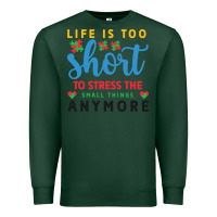 Sports Green life is too to stress the small things anymo Premium Sweatshirt - CowhideDigitalArt