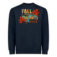 Navy fall is my second favorite f word Heavyweight Sweatshirt - CowGirlArtShop