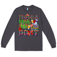 Smoke Tequila made me do it Long Sleeve Tee - NancyCooperArtShop