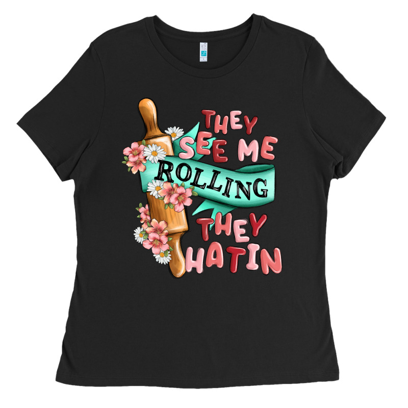 They See Me Rolling They Hatin Ladies Tee by MaliasSmallBusiness | Teevron