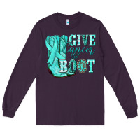 Plum Give Cancer the boot Ovarian Cancer teal ribbon Long Sleeve Tee - NancyCooperArtShop