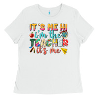 Its Me Hi Im The Teacher Its Me Nca Ladies Tee | Teevron