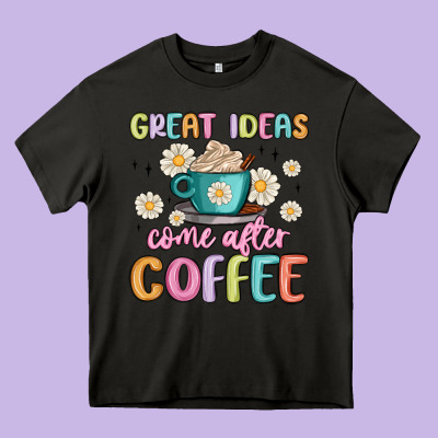 Great Ideas Come After Coffee Heavy Core Tee Designed By Maliassmallbusiness