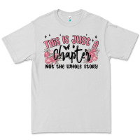 This Is Just A Chapter Not The Whole Story Premium Tee | Teevron