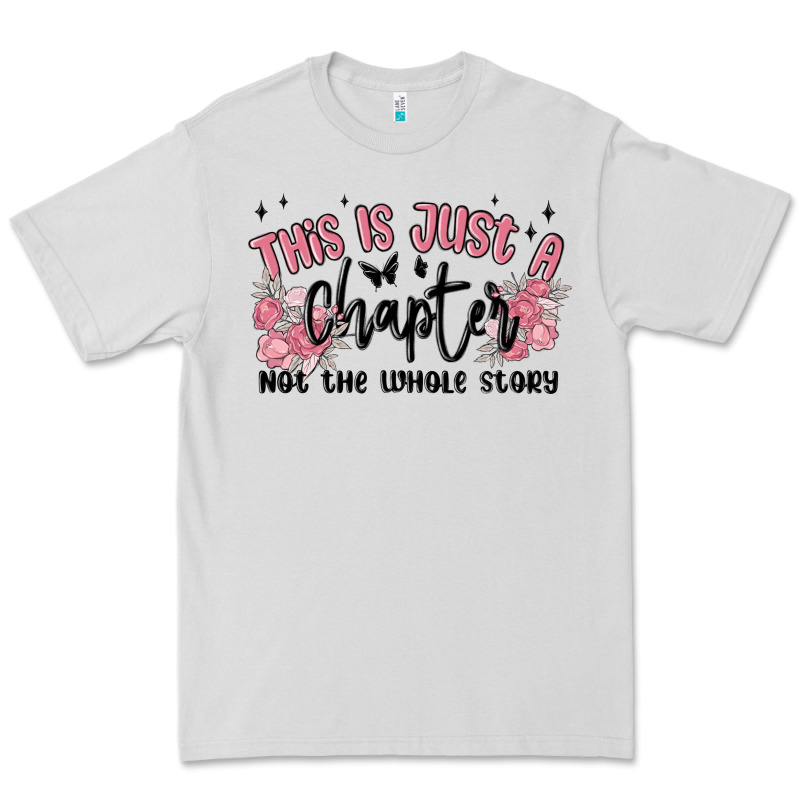This Is Just A Chapter Not The Whole Story Premium Tee by MaliasSmallBusiness | Teevron