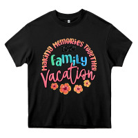 Black making memories together family vacation 2024 Heavy Core Tee - MaliasSmallBusiness