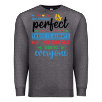 Not Everyone Is Perfect. There Is Always An Imperf Premium Sweatshirt | Teevron