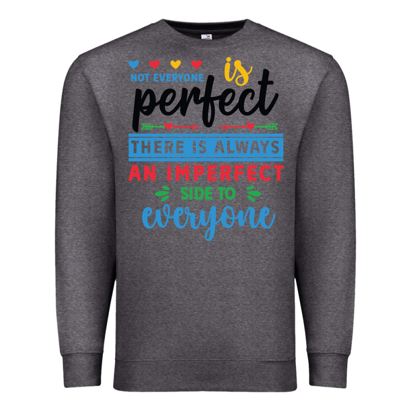 Not Everyone Is Perfect. There Is Always An Imperf Premium Sweatshirt by CowhideDigitalArt | Teevron
