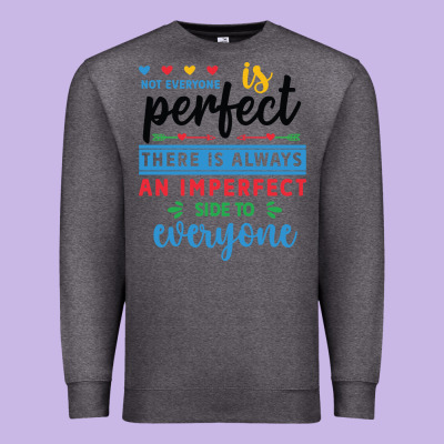 Not Everyone Is Perfect. There Is Always An Imperf Premium Sweatshirt Designed By Cowhidedigitalart