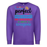 Purple Not everyone is perfect. There is always an imperf Premium Sweatshirt - CowhideDigitalArt