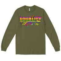 Army Green Equality hurts no one Long Sleeve Tee - NancyCooperArtShop