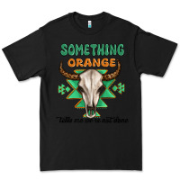 Black something orange tells me were not done Premium Tee - MaliasSmallBusiness