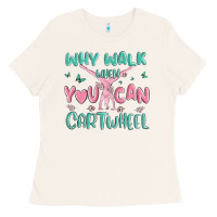 Bone why walk then you can cartwheel Ladies Tee - MaliasSmallBusiness
