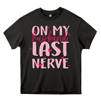 Asphalt on my husband last nerve Heavy Core Tee - MaliasSmallBusiness