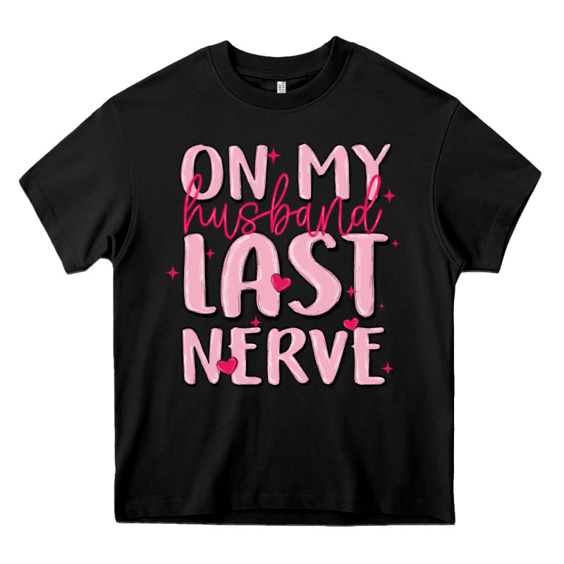 On My Husband Last Nerve Heavy Core Tee by MaliasSmallBusiness | Teevron
