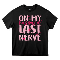 Black on my husband last nerve Heavy Core Tee - MaliasSmallBusiness