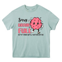Arona sorry brain full Heavy Core Tee - MaliasSmallBusiness