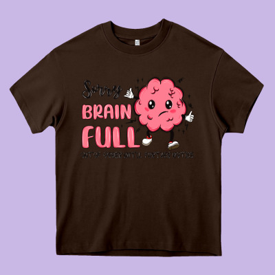 Sorry Brain Full Heavy Core Tee Designed By Maliassmallbusiness