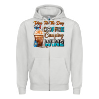 Dove Grey Plan For The Day Coffee Camping Wine Frappe Coffee Zipper Hoodie - FaDigitalArtStudio