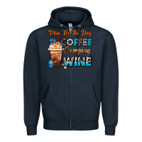 Navy Plan For The Day Coffee Camping Wine Frappe Coffee Zipper Hoodie - FaDigitalArtStudio