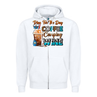 White Plan For The Day Coffee Camping Wine Frappe Coffee Zipper Hoodie - FaDigitalArtStudio