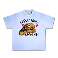 Grape Ice Valentine Sloth, I Love You Slow Much Urban Heavy Tee - Bettercallsaul