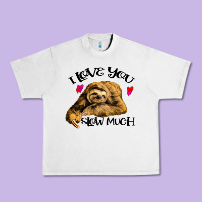Valentine Sloth, I Love You Slow Much Urban Heavy Tee Designed By Bettercallsaul