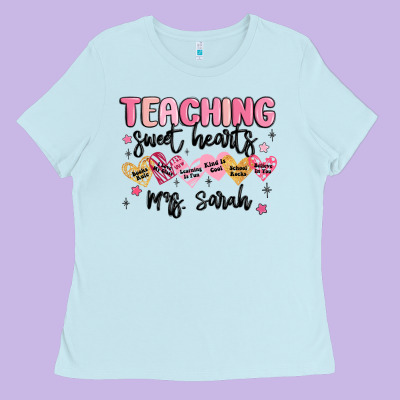 Teaching Sweet Hearts Ladies Tee Designed By Maliassmallbusiness