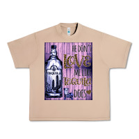 Burro He don't like me like Tequila does nobody can Urban Heavy Tee - Bettercallsaul