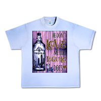 Grape Ice He don't like me like Tequila does nobody can Urban Heavy Tee - Bettercallsaul