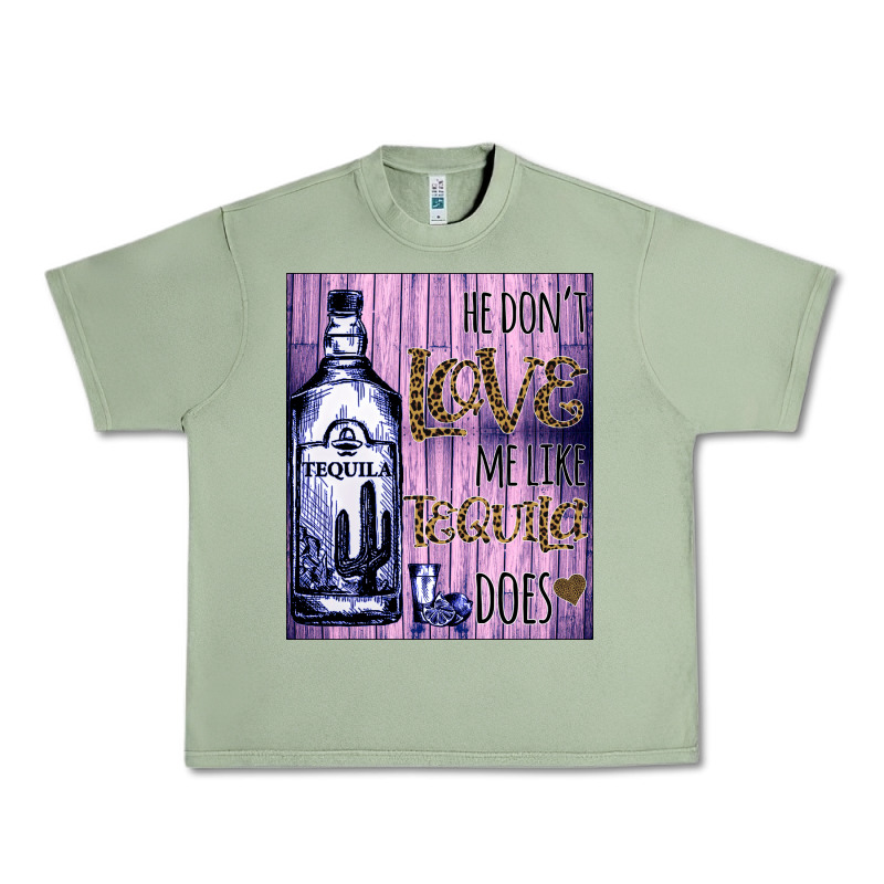 He Don't Like Me Like Tequila Does Nobody Can Urban Heavy Tee by Bettercallsaul | Teevron