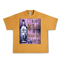 Peanut Butter He don't like me like Tequila does nobody can Urban Heavy Tee - Bettercallsaul