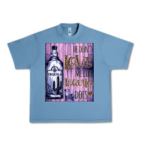 Pebble Blue He don't like me like Tequila does nobody can Urban Heavy Tee - Bettercallsaul