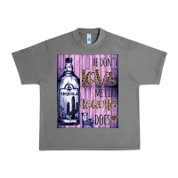 Tornado He don't like me like Tequila does nobody can Urban Heavy Tee - Bettercallsaul