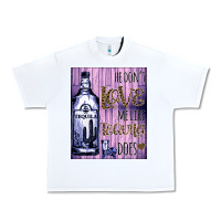 White He don't like me like Tequila does nobody can Urban Heavy Tee - Bettercallsaul