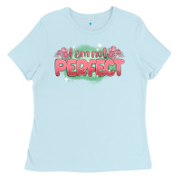 Baby Blue i am not perfect Ladies Tee - MaliasSmallBusiness