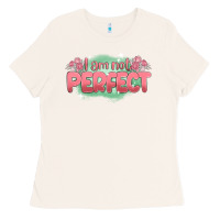 Bone i am not perfect Ladies Tee - MaliasSmallBusiness