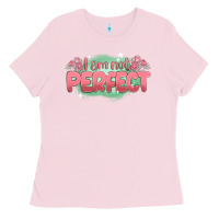 Bubblegum Pink i am not perfect Ladies Tee - MaliasSmallBusiness