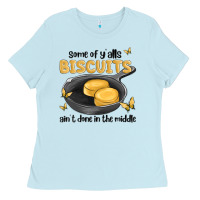 Baby Blue some of yalls biscuits aint done in the middle Ladies Tee - MaliasSmallBusiness