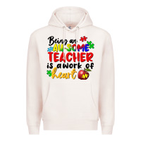 Pale Pink Being an au some teacher is a work of the heart Premium Hoodie - FaDigitalArtStudio