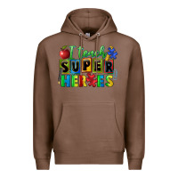 Chestnut I teach super heroes Premium Hoodie - FaDigitalArtStudio
