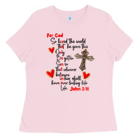 Bubblegum Pink for god so loved the world Ladies Tee - MaliasSmallBusiness