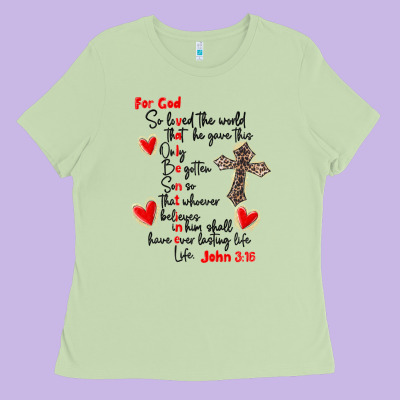 For God So Loved The World Ladies Tee Designed By Maliassmallbusiness
