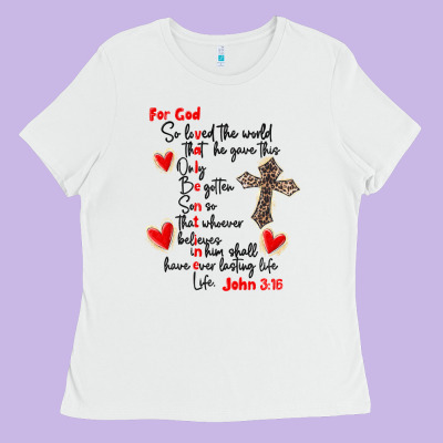 For God So Loved The World Ladies Tee Designed By Maliassmallbusiness