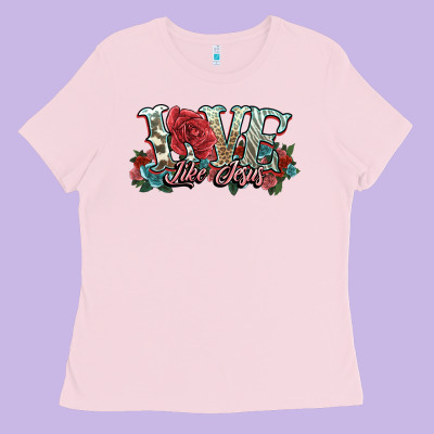 Love Like Jesus Roses Ladies Tee Designed By Nancycooperartshop