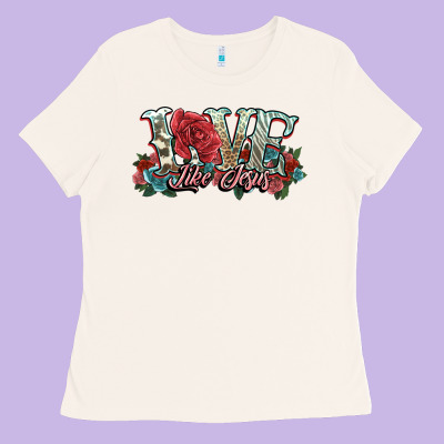 Love Like Jesus Roses Ladies Tee Designed By Nancycooperartshop