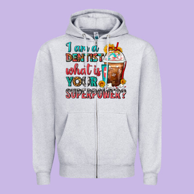 I Am A Dentist What Is Your Superpower Frappe Zipper Hoodie Designed By Fadigitalartstudio